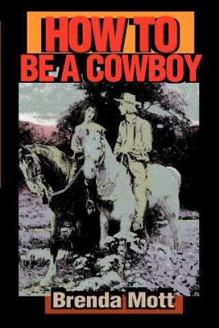 How to Be a Cowboy