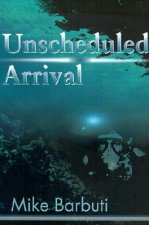 Unscheduled Arrival