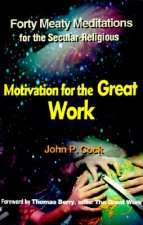Motivation for the Great Work