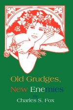 Old Grudges, New Enemies