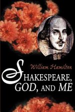Shakespeare God and Me