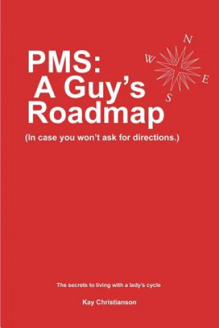 PMS: A Guy's Roadmap