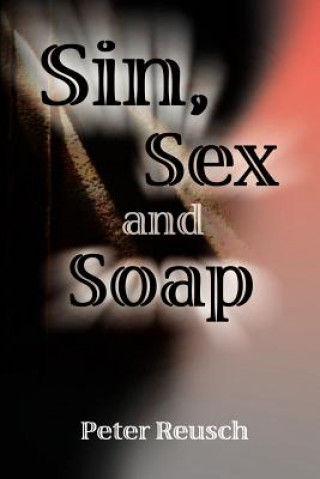 Sin, Sex and Soap