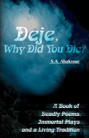 Deje, Why Did You Die?