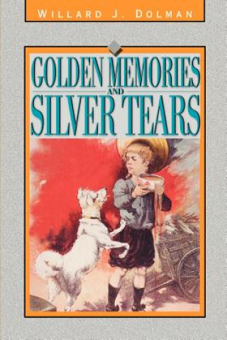 Golden Memories and Silver Tears