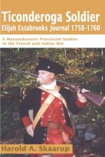 Ticonderoga Soldier Elijah Estabrooks Journal 1758-1760