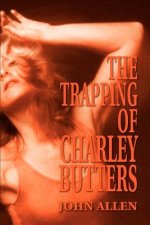 Trapping of Charley Butters