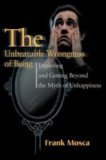 Unbearable Wrongness of Being