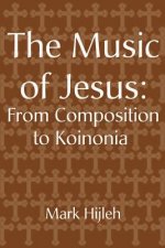 Music of Jesus: From Composition to Koinonia