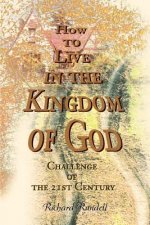 How to Live in the Kingdom of God