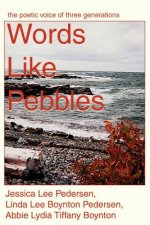 Words Like Pebbles