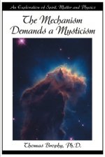Mechanism Demands a Mysticism