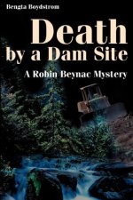 Death by a Dam Site