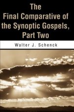 Final Comparative of the Synoptic Gospels