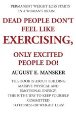 Dead People Don't Exercise