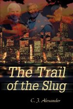 Trail of the Slug