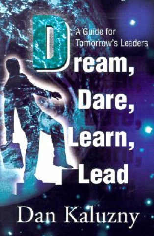 Dream, Dare, Learn, Lead