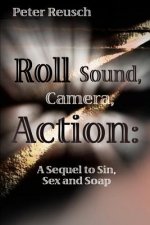 Roll Sound, Camera, Action!