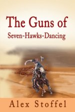 Guns of Seven-Hawks-Dancing