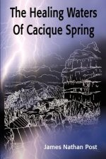 Healing Waters of Cacique Spring
