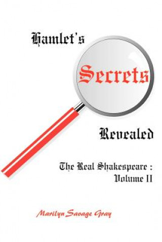 Hamlet's Secrets Revealed