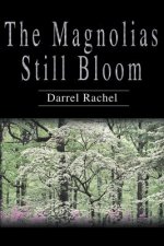 Magnolias Still Bloom