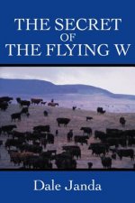 Secret of the Flying W