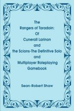 Rangers of Taradoin: Of Cuneral Larinon and the Scions--The Definitive Solo and Multiplayer Roleplaying Gamebook