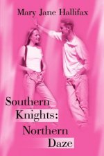 Southern Knights: Northern Daze