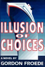 Illusion of Choices