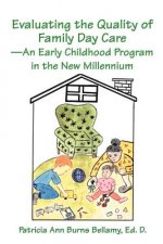 Evaluating the Quality of Family Day Care--An Early Childhood Program in the New Millennium