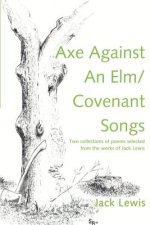 Axe Against an ELM/Covenant Songs