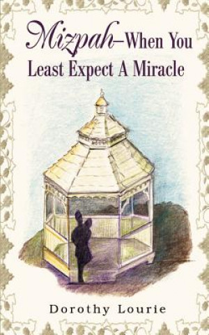 Mizpah -- When You Least Expect A Miracle