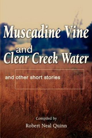 Muscadine Vine and Clear Creek Water