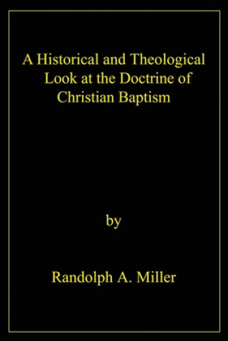 Historical and Theological Look at the Doctrine of Christian Baptism