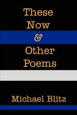 These Now & Other Poems
