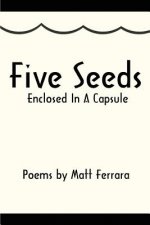 Five Seeds Enclosed In A Capsule