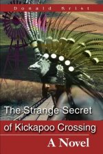 Strange Secret of Kickapoo Crossing