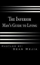 Inferior Man's Guide to Living