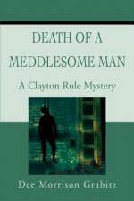 Death Of A Meddlesome Man