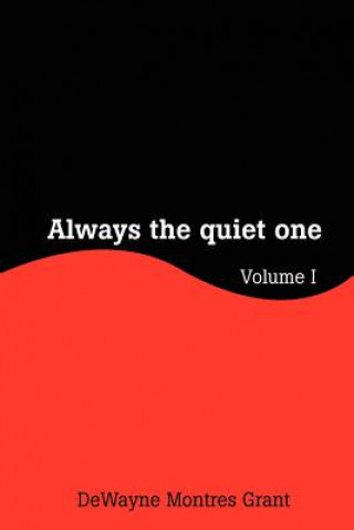 Always the Quiet One
