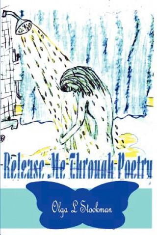 Release Me Through Poetry