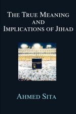 True Meaning and Implications of Jihad