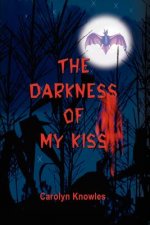 Darkness of my Kiss