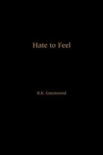 Hate to Feel