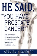 He Said, You Have Prostate Cancer