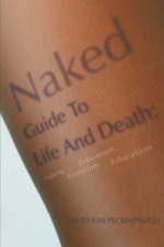 Naked Guide To Life And Death