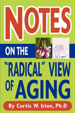 Notes On The Radical View of Aging