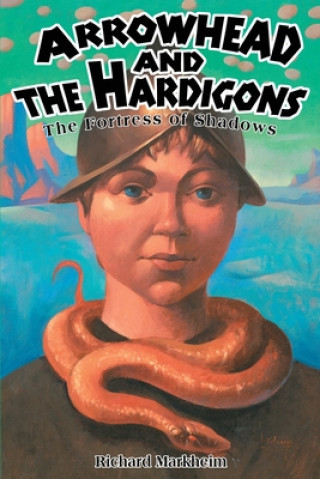 Arrowhead and the Hardigons