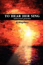 To Hear Her Sing